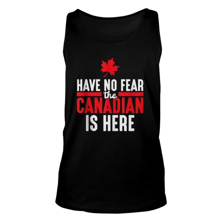 The Canadian Is Here Quote Maple Leaf Canada  Unisex Tank Top