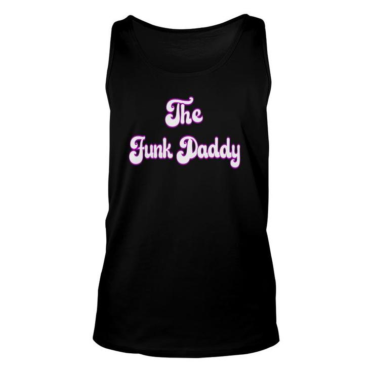The Funk Daddy Father's Day Unisex Tank Top