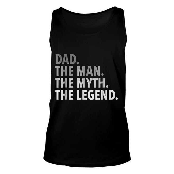 The Man The Myth The Legend Dad Gift Unisex Tank Top