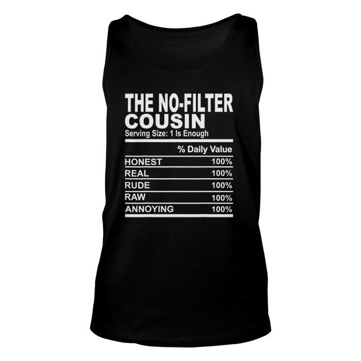 The No Filter Cousin Funny Family Reunion Gift Unisex Tank Top