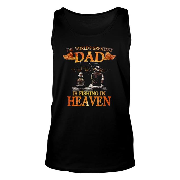 The World's Greatest Dad Is Fishing In Heaven, For Miss Dad Unisex Tank Top