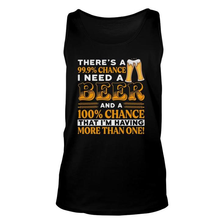 There's A 100 Chance Of Having More Than One Beer Funny  Unisex Tank Top