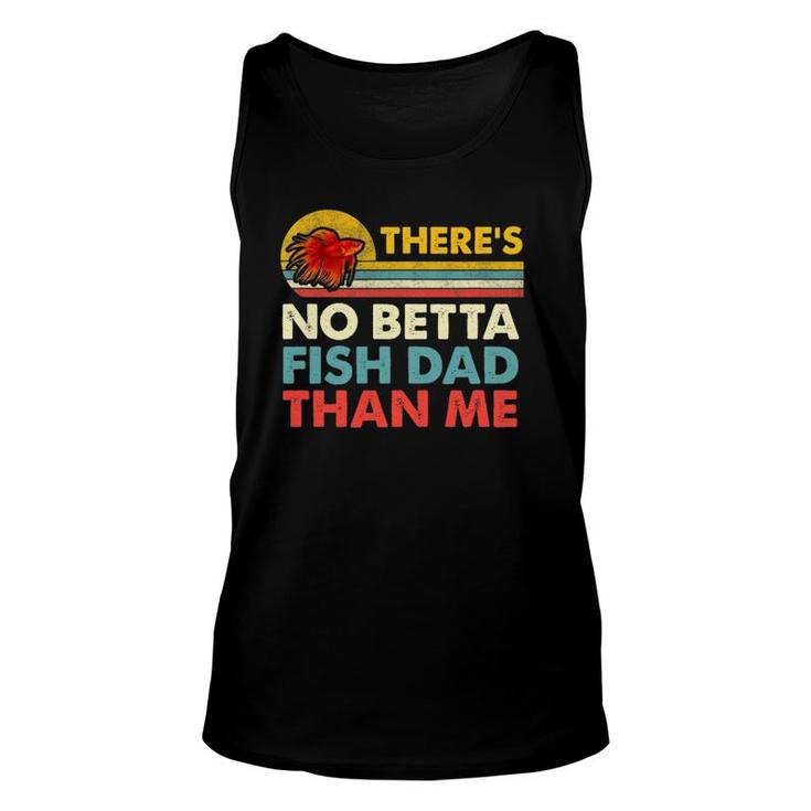 There's No Betta Fish Dad Than Me Vintage Betta Fish Gear Unisex Tank Top