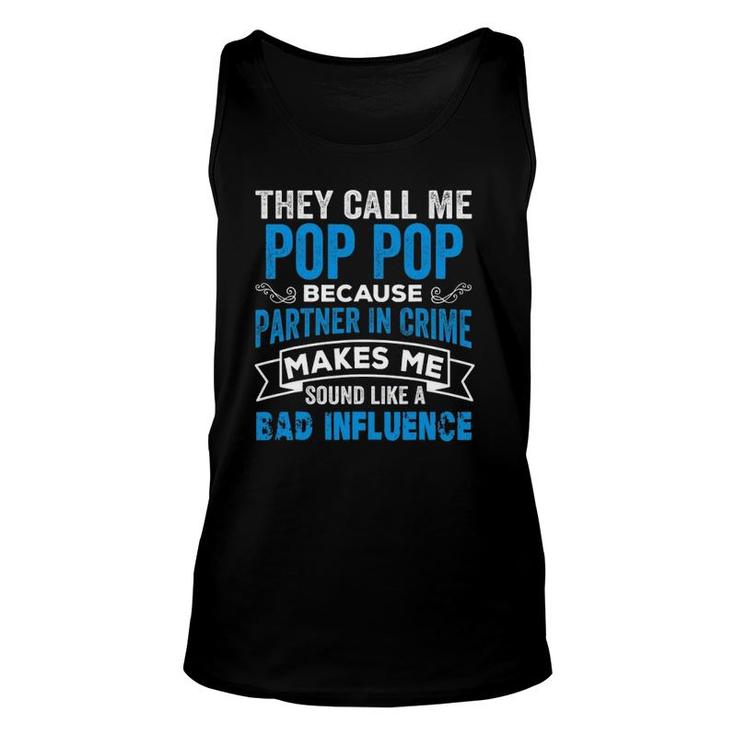 They Call Me Pop Pop Because Partner In Crime Grandpa Unisex Tank Top