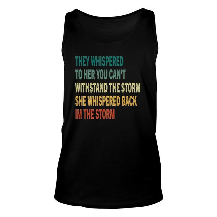 They Whispered To Her You Can't Withstand The Storm Vintage Unisex Tank Top