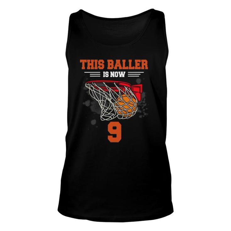 This Baller Is Now 9 Cool Basketball 9Th Birthday 9 Yrs Old Unisex Tank Top