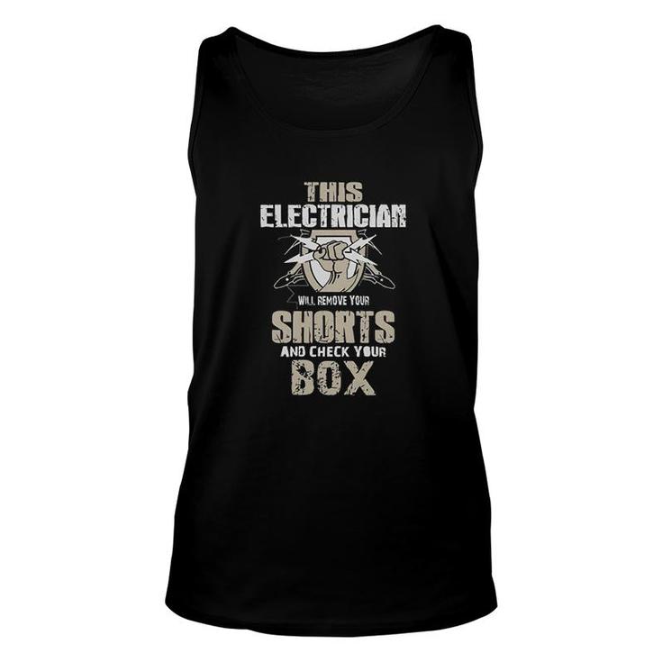 This Electrician Will Remove Your Shorts Unisex Tank Top