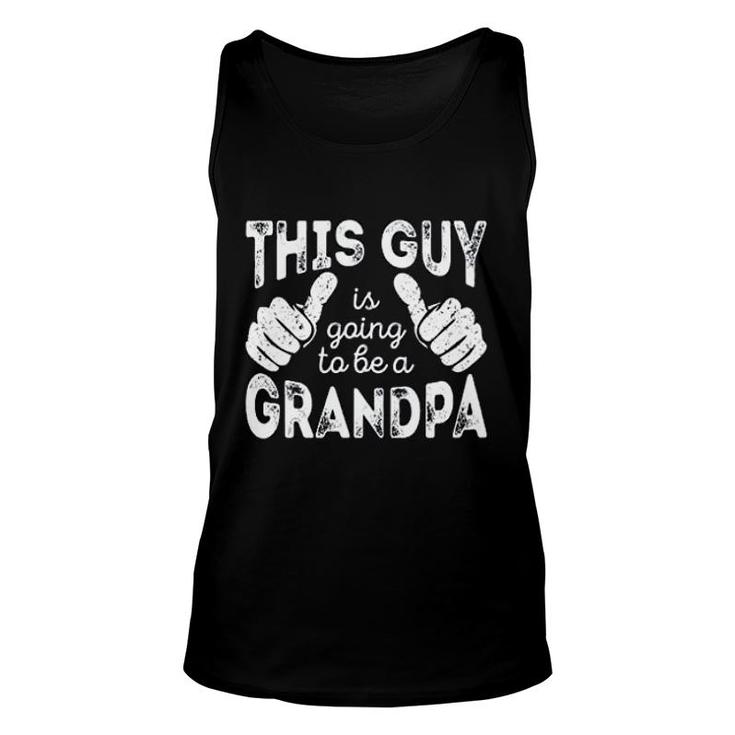 This Guy Is Going To Be A Grandpa Unisex Tank Top