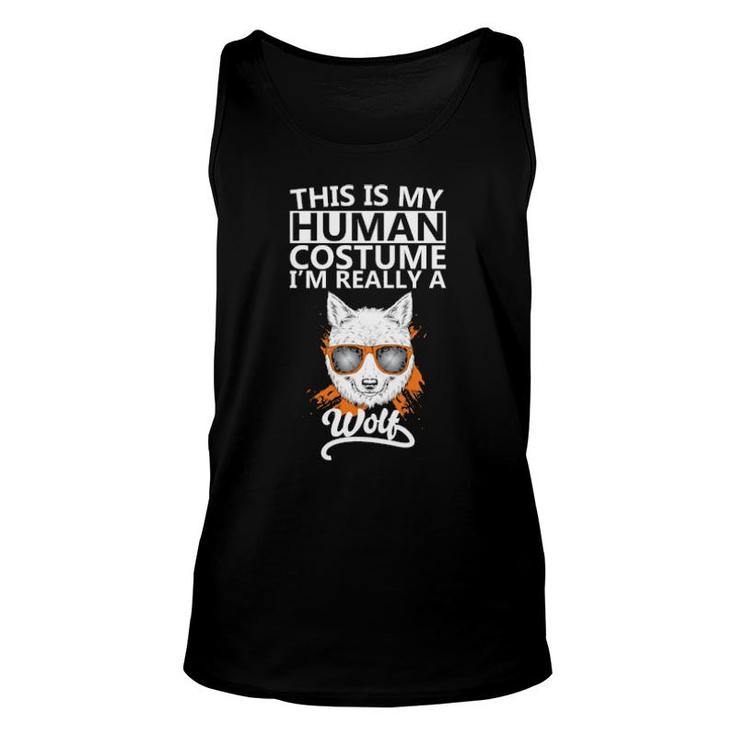 This Is Mu Human Costume I'm Really A Wolf Unisex Tank Top