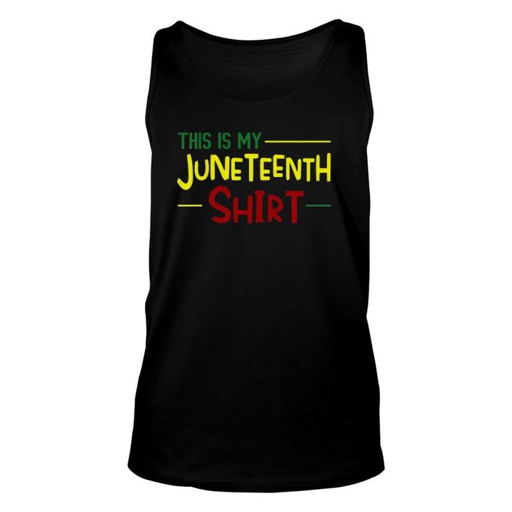 This Is My Juneteenth  Independence Day African  Unisex Tank Top