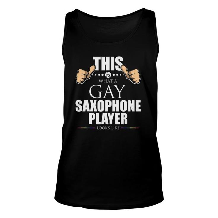 This Is What A Gay Saxophone Player Looks Like Lgbt Unisex Tank Top