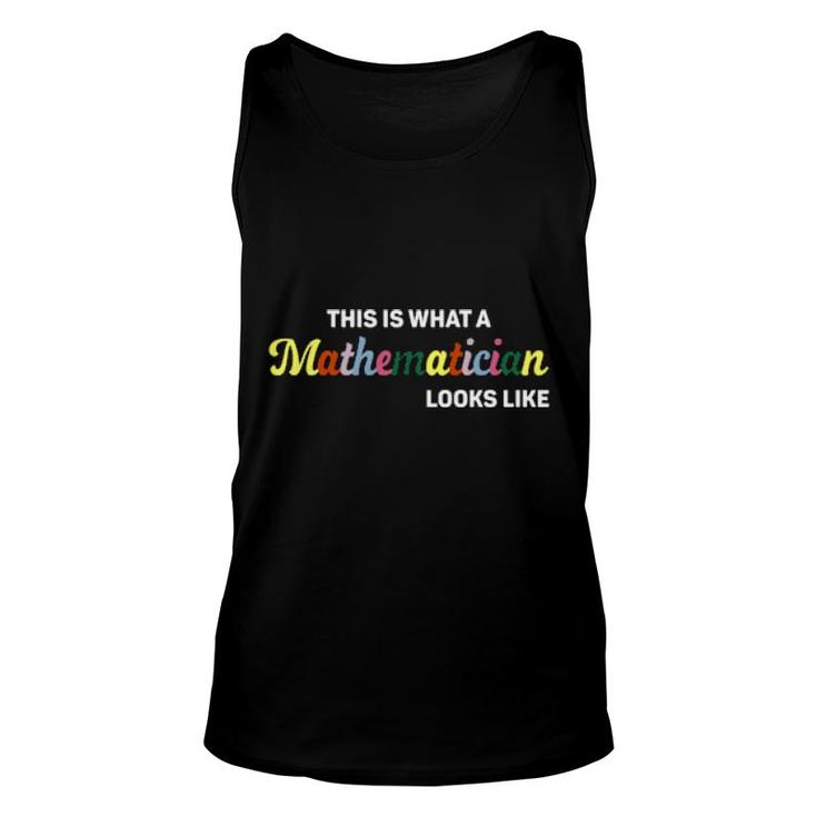 This Is What A Mathematician Looks Like  Unisex Tank Top
