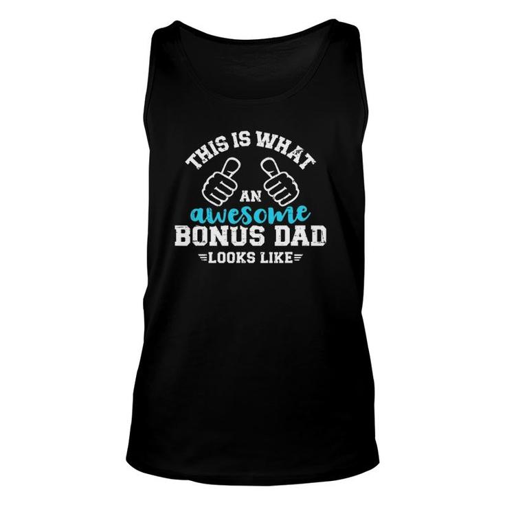 This Is What An Awesome Bonus Dad Looks Like Unisex Tank Top