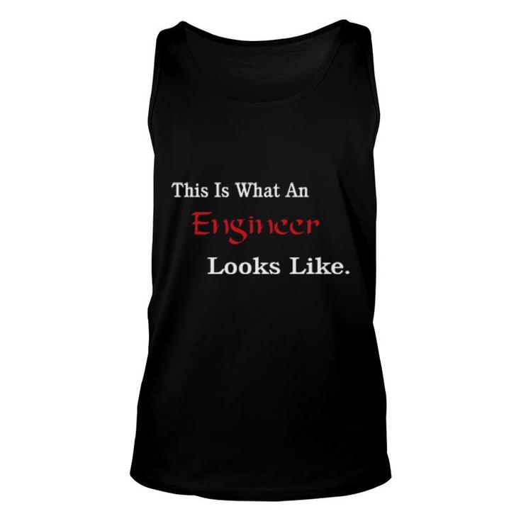 This Is What An Engineer Looks Like  Unisex Tank Top
