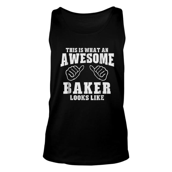 This Is What Awesome Baker Looks Like Unisex Tank Top