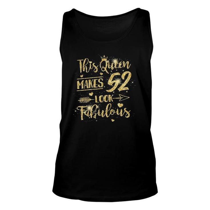 This Queen Makes 52 Look Fabulous 52Nd Birthday Gift Unisex Tank Top