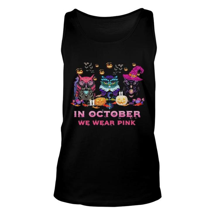 Three Owl Witch In October We Wear Pink Halloween  Unisex Tank Top