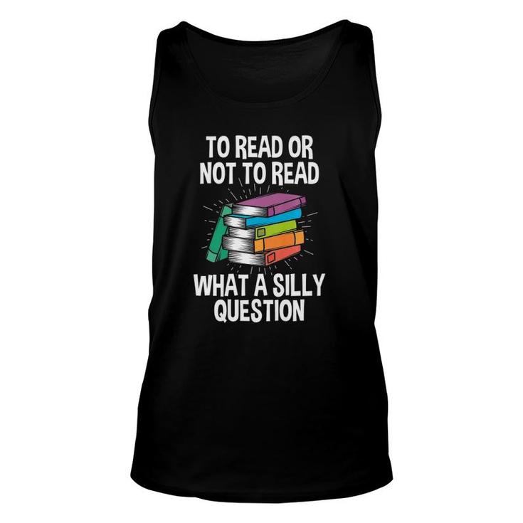 To Read Or Not To Read Reading Hobby Book Lover Premium Unisex Tank Top