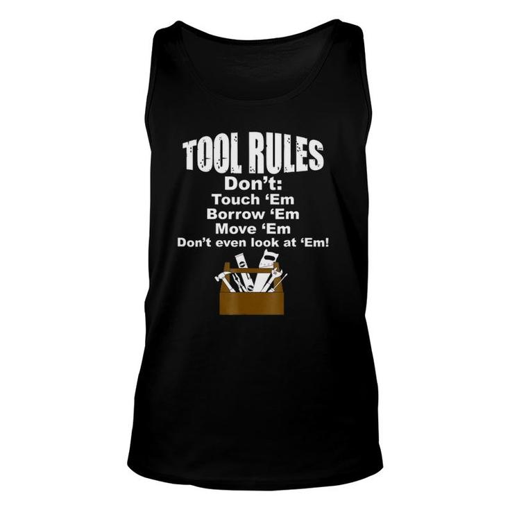 Tool Rules Funny Father's Day Handyman Gift Tee Unisex Tank Top