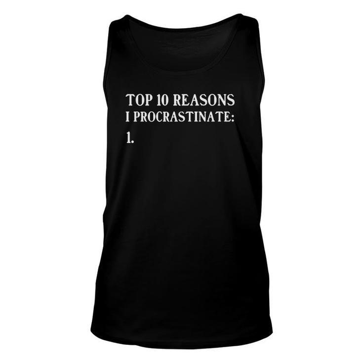 Top 10 Reasons I Procrastinate Unisex Tank Top
