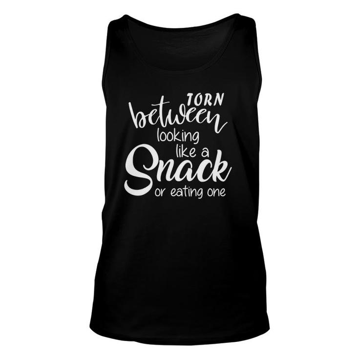 Torn Between Looking Like A Snack & Eating One Funny Unisex Tank Top