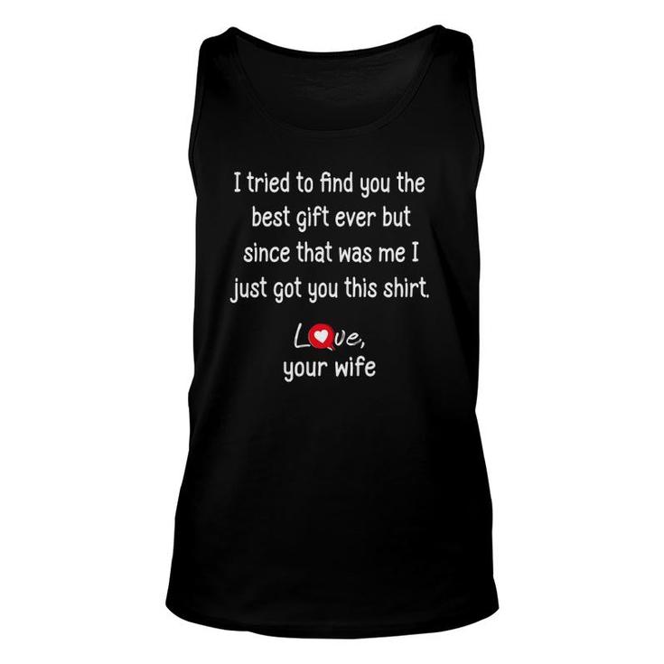 Mens I Tried To Find You Best Husband Tees From Wife Tank Top