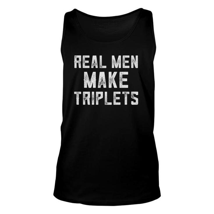 Triplet Dad For Triplets Newborn Real Men Make Triplet Tank Top