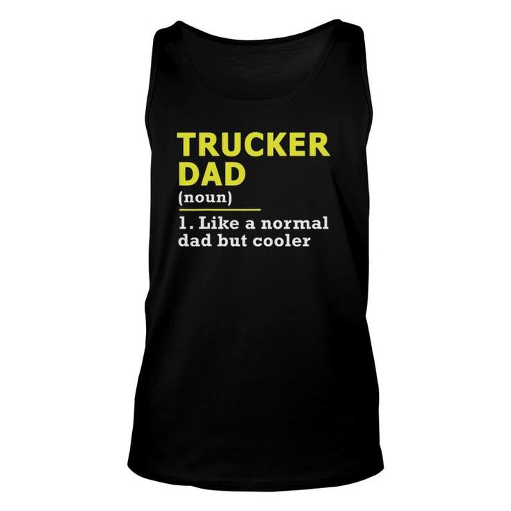 Trucker Dad Father Definition T Unisex Tank Top