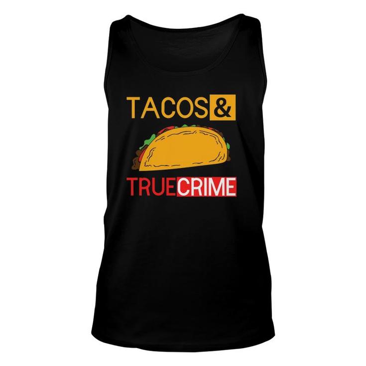 True Crime Tacos And True Crime Unisex Tank Top