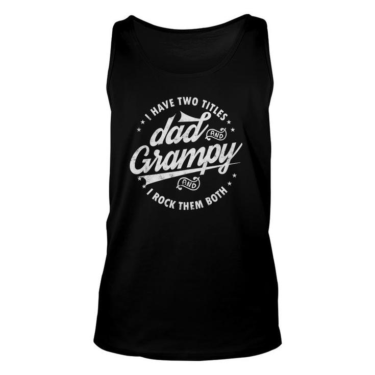 I Have Two Titles Dad & Grampy Father's Day Tee Grandpa Tank Top