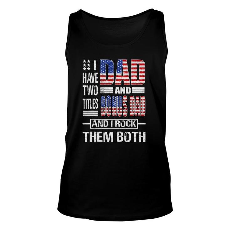 Mens I Have Two Titles Dad And Bonus Dad Flag Clothes Fathers Day Tank Top