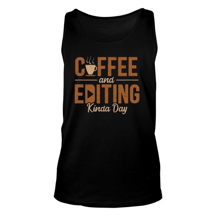 Video Editor Coffee Filmmaking Videographer Cinematographers Tank Top