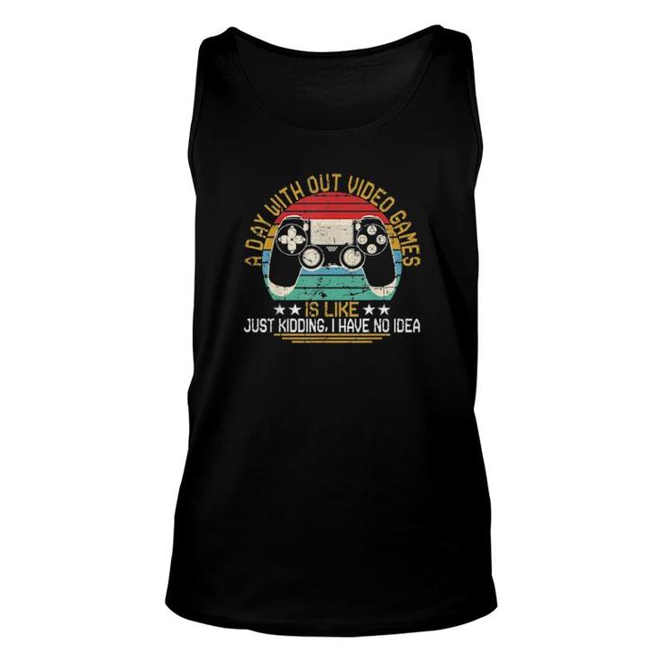 Vintage A Day Without Video Games Gaming Video Gamer Tee  Unisex Tank Top