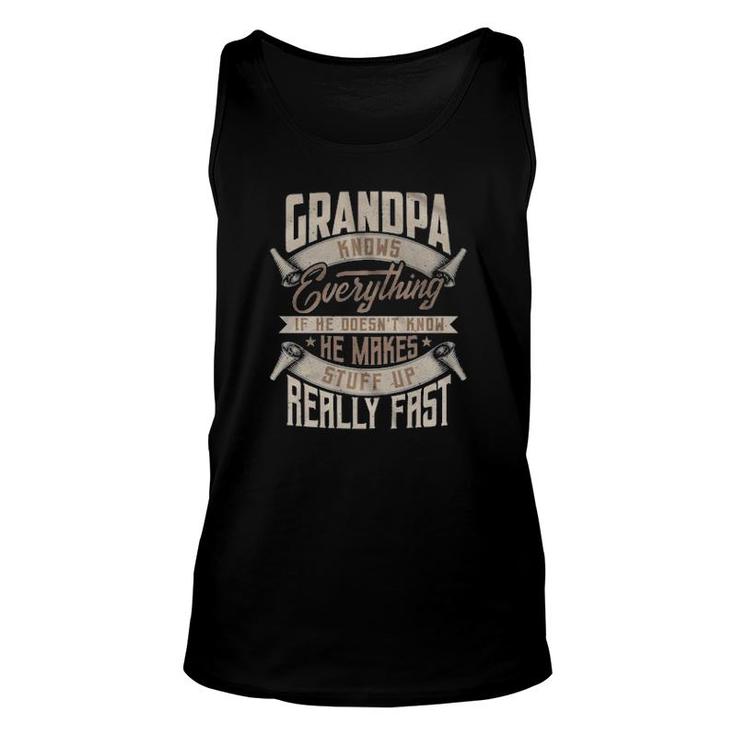 Vintage Grandpa Knows Everything If He Doesn't Know He Makes Stuff Up Really Fast Tank Top