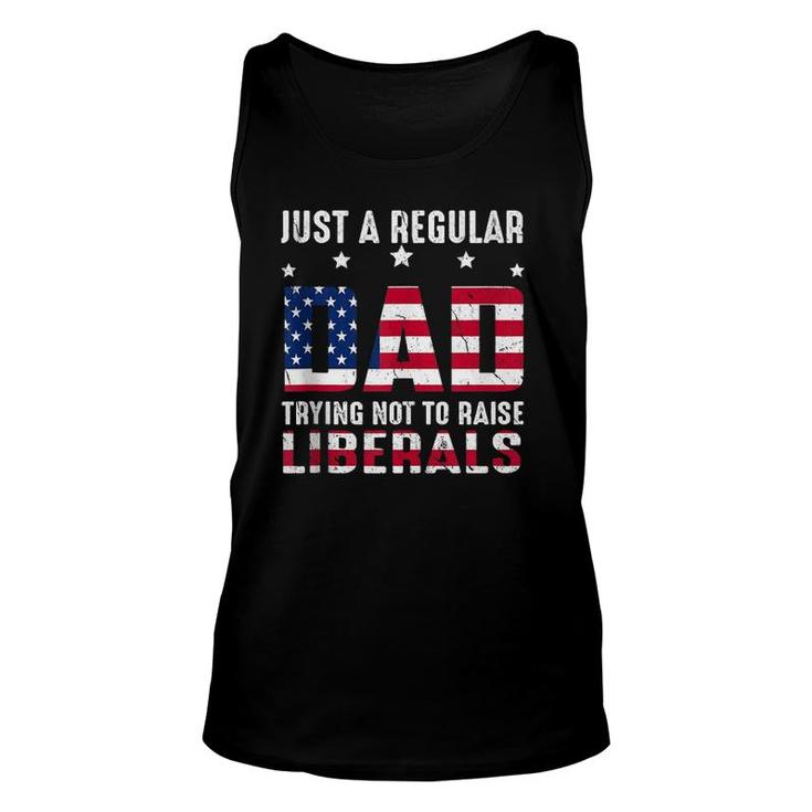 Vintage Just A Regular Dad Trying Not To Raise Liberals  Unisex Tank Top