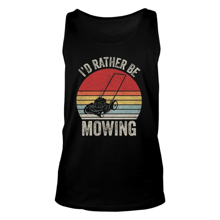 Vintage Retro I'd Rather Be Mowing Funny Mower Gift Unisex Tank Top