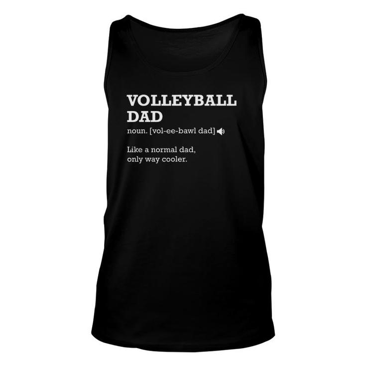 Volleyball Dad  Definition Gift Idea For Dad Unisex Tank Top
