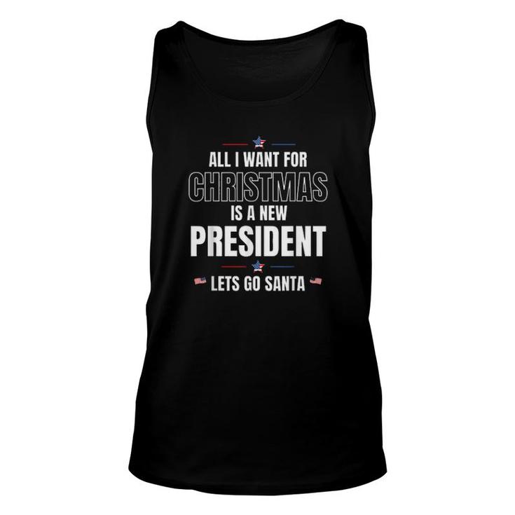 All I Want For Christmas Is A New President Let's Go Santa Let's Go Brandon Tank Top