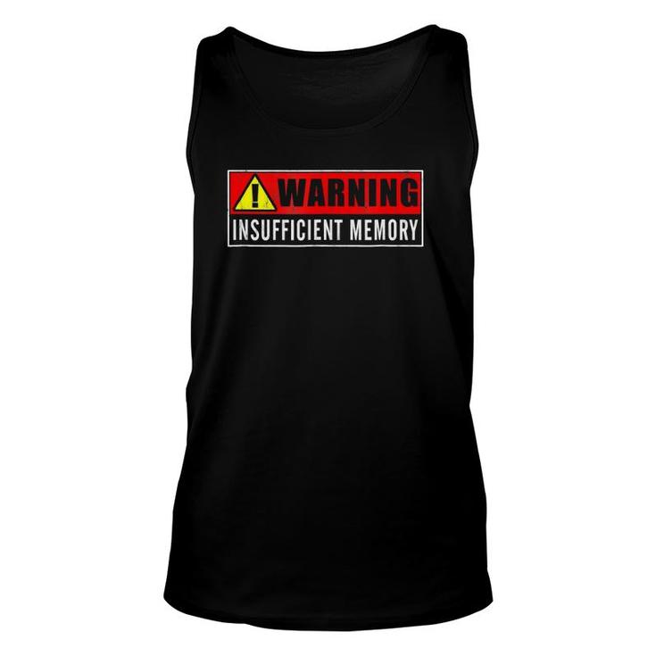 Warning Insufficient Memory Funny Gag Gift Unisex Tank Top