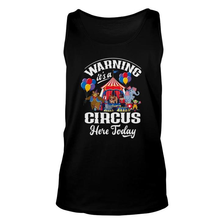 Warning It's A Circus Here Today Carnival Birthday Party Unisex Tank Top