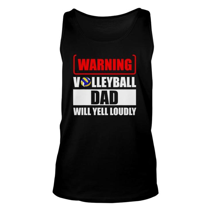 Warning Volleyball Dad Will Yell Loudly Unisex Tank Top