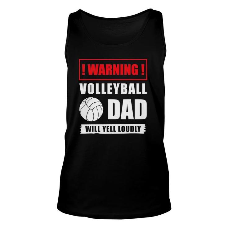 Warning Volleyball Dad Will Yell Loudly Volleyball-Player Unisex Tank Top
