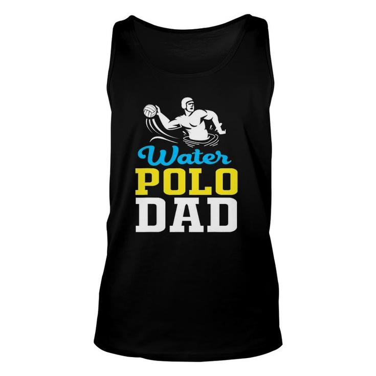 Water Polo Dad For Water Polo Father Unisex Tank Top