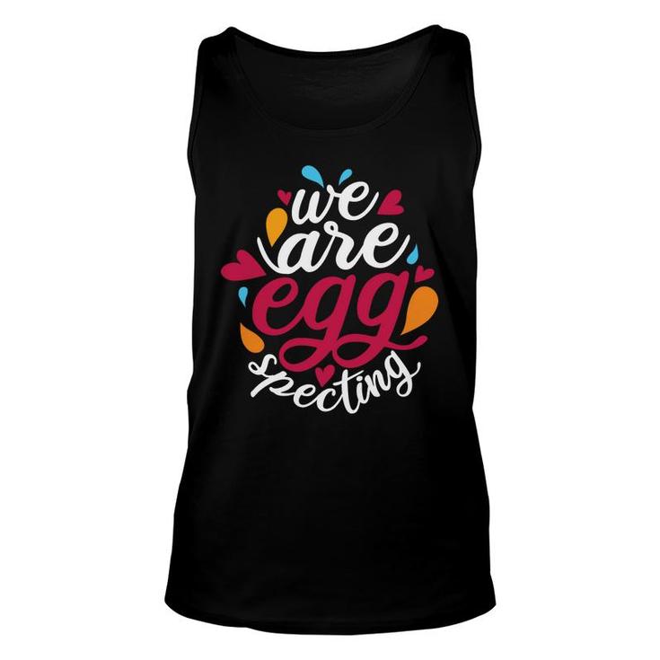 We Are Egg Specting Egg Hunting Easter Pregnancy Announcement Unisex Tank Top