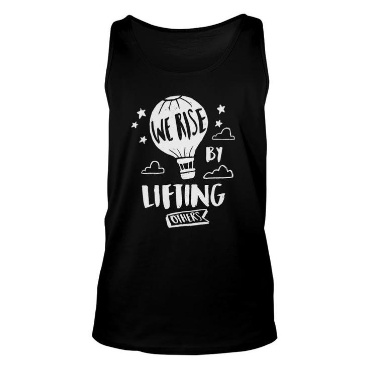 We Rise By Lifting Others Quote Positive Message Premium Unisex Tank Top