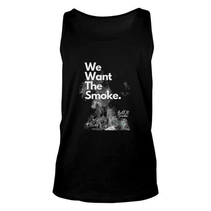 We Want The Smoke-Bbq Novelty  Unisex Tank Top