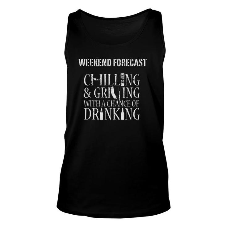 Weekend Forecast - Chilling Grilling Drinking Tee Unisex Tank Top