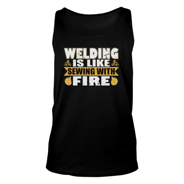 Welding Is Like Sewing With Fire Design Unisex Tank Top
