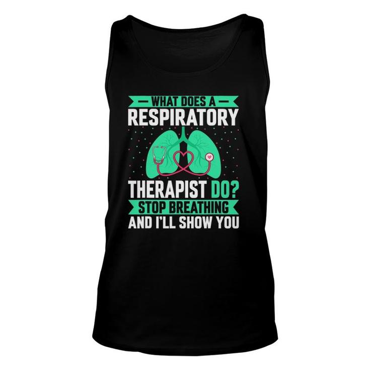 What Does A Respiratory Therapist Do - Funny Pulmonologist Unisex Tank Top