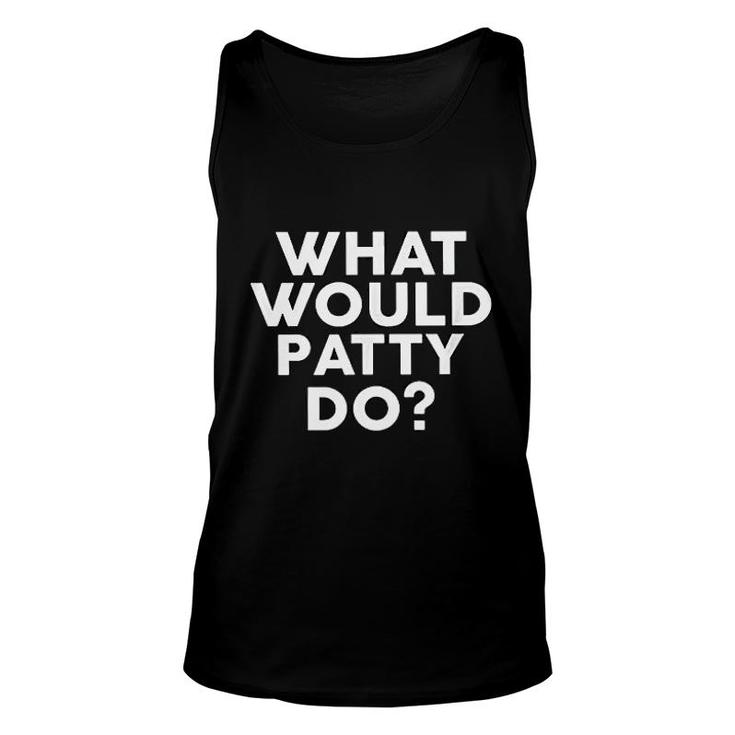 What Would Patty Do Unisex Tank Top